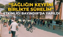 “Sağlığın Keyfini Birlikte Sürelim” Etkinliği Bayındır’da yapıldı