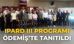 IPARD III Programı Ödemiş’te Tanıtıldı