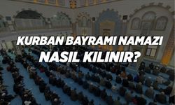 KURBAN BAYRAMI NAMAZI NASIL KILINIR?