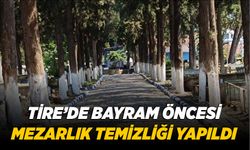 Tire’de Bayram Öncesi Mezarlık Temizliği Yapıldı