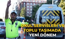 Okul servisleri ve toplu taşımada yeni dönem