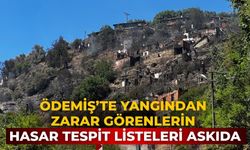 Ödemiş’te Yangından Zarar Görenlerin Hasar Tespit Listeleri Askıda