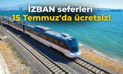 İZBAN seferleri 15 Temmuz'da ücretsiz!