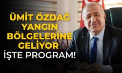 ÜMİT ÖZDAĞ YANGIN BÖLGELERİNE GELİYOR İŞTE PROGRAM!