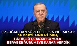 Erdoğan'dan sürece ilişkin net mesaj: AK Parti, MHP ve DEM; biz üçlü olarak bu yola beraber yürümeye karar verdik