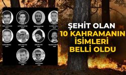 Şehit olan 10 kahramanın isimleri belli oldu