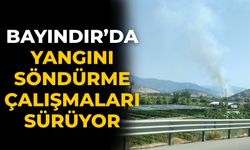 Bayındır’da Yangını Söndürme Çalışmaları Sürüyor