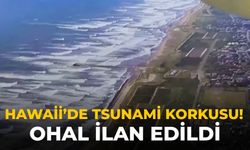 Hawaii’de Tsunami korkusu! OHAL ilan edildi