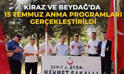 Kiraz ve Beydağ’da 15 Temmuz Anma Programları Gerçekleştirildi