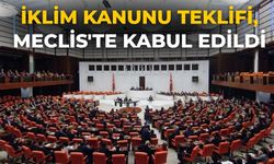 İklim Kanunu Teklifi, Meclis'te kabul edildi
