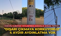 Ödemiş Subatan Yaylası'nda Karanlık Sokak Tepkisi "Dışarı Çıkmaya Korkuyoruz" 4 aydır aydınlatma yok