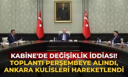 Kabine'de değişiklik iddiası! Toplantı perşembeye alındı, Ankara kulisleri hareketlendi