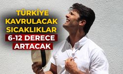 Türkiye kavrulacak Sıcaklıklar 6-12 derece artacak