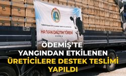 Ödemiş’te Yangından Etkilenen Üreticilere Destek Teslimi yapıldı