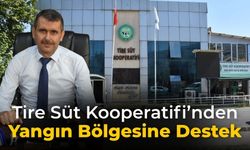 Tire Süt Kooperatifi’nden Yangın Bölgesine Destek