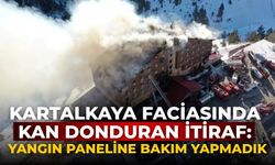 Kartalkaya faciasında kan donduran itiraf: Yangın paneline bakım yapmadık