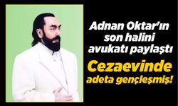 Adnan Oktar'ın son halini avukatı paylaştı