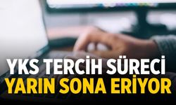 YKS tercih süreci yarın sona eriyor