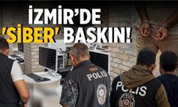 İzmir'de 'siber' baskın!