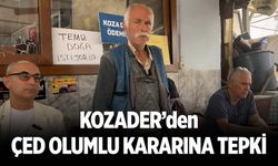 KOZADER’DEN ÇED OLUMLU KARARINA TEPKİ