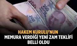 Hakem Kurulu'nun memura verdiği yeni zam teklifi belli oldu