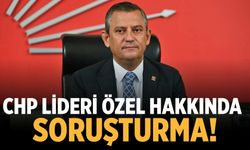 CHP Lideri Özel hakkında soruşturma!