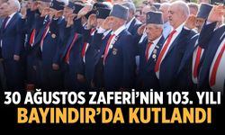 30 Ağustos Zaferi’nin 103. Yılı Bayındır’da Kutlandı