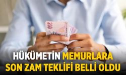 Hükümetin memurlara son zam teklifi belli oldu