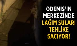 Ödemiş’in Merkezinde Lağım Suları Tehlike Saçıyor!