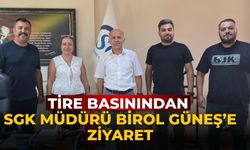 Tire Basınından SGK Müdürü Birol Güneş’e Ziyaret