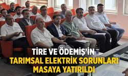 Tire ve Ödemiş’in Tarımsal Elektrik Sorunları Masaya Yatırıldı