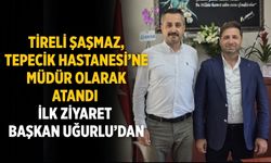 Tireli Şaşmaz, Tepecik Hastanesi’ne Müdür olarak atandı İlk ziyaret Başkan Uğurlu’dan