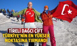 TİRELİ DAĞCI ÇİFT  TÜRKİYE’NİN EN YÜKSEK NOKTASINA TIRMANDI