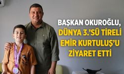 Başkan Okuroğlu, DÜNYA 3.’sü Tireli Emir Kurtuluş’u ziyaret etti