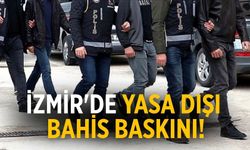 İzmir'de yasa dışı bahis baskını!