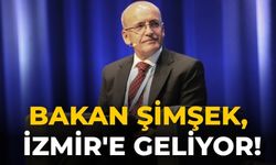 Bakan Şimşek, İzmir'e geliyor!