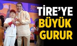 TİRE’YE BÜYÜK GURUR