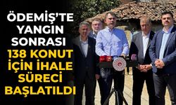 Ödemiş’te Yangın Sonrası 138 Konut İçin İhale Süreci Başlatıldı