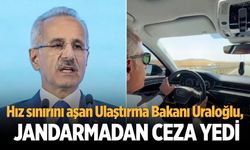 Hız Sınırını Aşan Ulaştırma Bakanı Uraloğlu, Jandarmadan Ceza Yedi