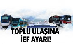 Toplu ulaşıma İEF ayarı!