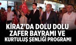 Kiraz’da Dolu Dolu zafer bayramı ve kurtuluş şenliği Programı