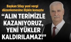 Başkan Silay yeni vergi düzenlemesine ilişkin konuştu