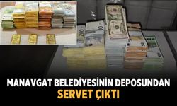 Manavgat Belediyesinin deposundan Servet çıktı