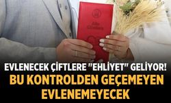 Evlenecek çiftlere "ehliyet" geliyor! Bu kontrolden geçemeyen evlenemeyecek