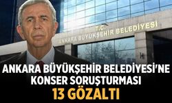 Ankara Büyükşehir Belediyesi'ne konser soruşturması