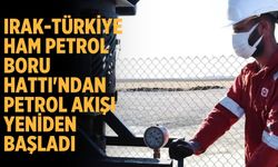 Irak-Türkiye Ham Petrol Boru Hattı'ndan petrol akışı yeniden başladı