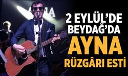 2 Eylül’de Beydağ’da Ayna Rüzgârı Esti