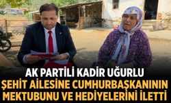 AK Partili Kadir Uğurlu Şehit Ailesine Cumhurbaşkanının mektubunu ve hediyelerini iletti