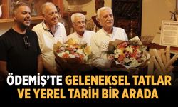 ÖDEMİŞ'TE GELENEKSEL TATLAR VE YEREL TARİH BİR ARADA