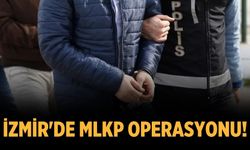 İzmir'de MLKP operasyonu!